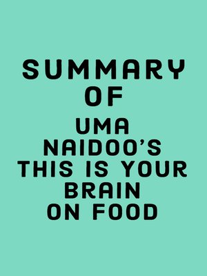 cover image of Summary of Uma Naidoo's This Is Your Brain on Food